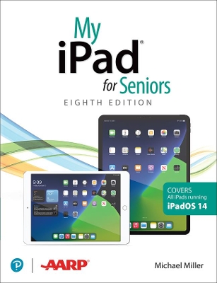 My iPad for Seniors (covers all iPads running iPadOS 14) book