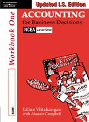 Accounting: Business Decisions Workbook 1 NCEA Level 1 : NCEA 1 Year 11 book
