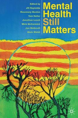 Mental Health Still Matters by Jill Reynolds