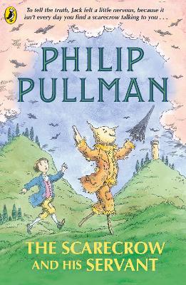 The The Scarecrow and His Servant by Philip Pullman