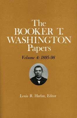 Booker T. Washington Papers Volume 4 by Raymond W. Smock