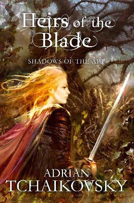 Heirs of the Blade by Adrian Tchaikovsky