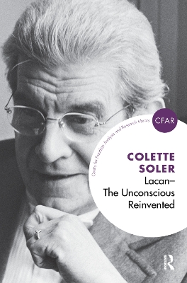 Lacan - The Unconscious Reinvented: The Unconscious Reinvented book