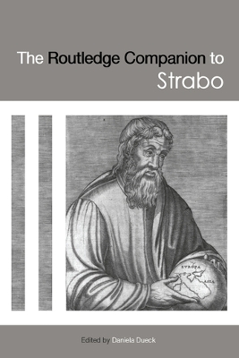 The Routledge Companion to Strabo by Daniela Dueck