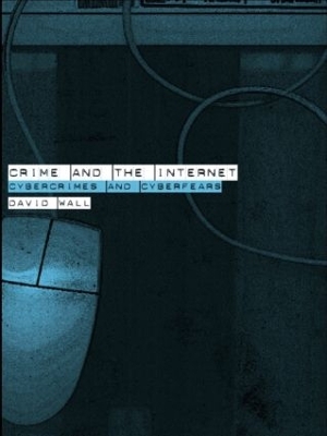 Crime and the Internet by David Wall