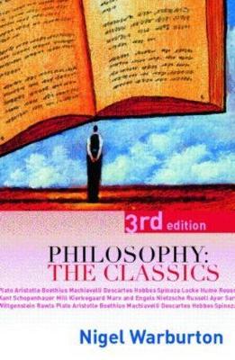 Philosophy: The Classics by Nigel Warburton