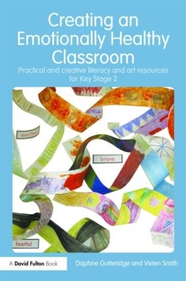 Creating an Emotionally Healthy Classroom by Daphne Gutteridge