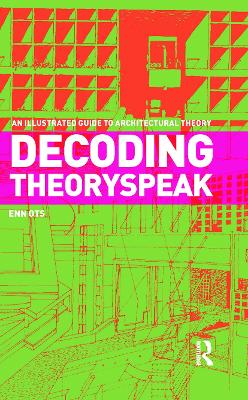 Decoding Theoryspeak by Enn Ots