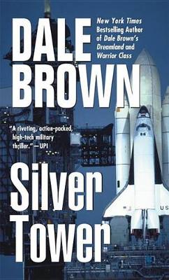 Silver Tower by Dale Brown