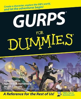 Gurps for Dummies by Adam Griffith