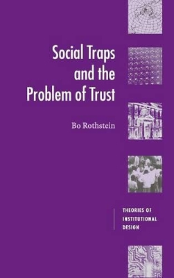 Social Traps and the Problem of Trust by Russell Hardin