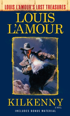 Kilkenny (Louis L'amour's Lost Treasures) book