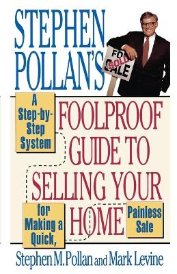 Stephen Pollan's Foolproof Guide to Selling Your Home book