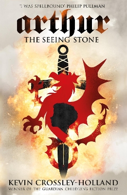 The Arthur: The Seeing Stone by Kevin Crossley-Holland