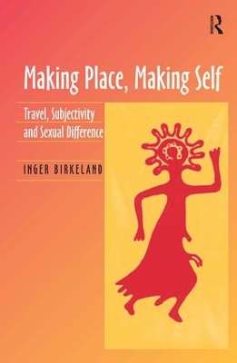 Making Place, Making Self book