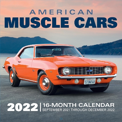 American Muscle Cars 2022: 16-Month Calendar - September 2021 through December 2022 book