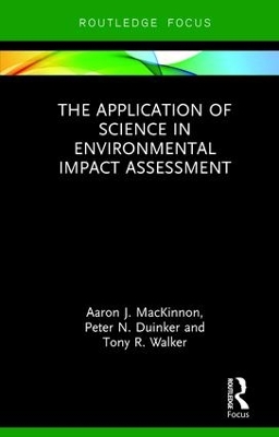 Application of Science in Environmental Impact Assessment by Aaron J. MacKinnon