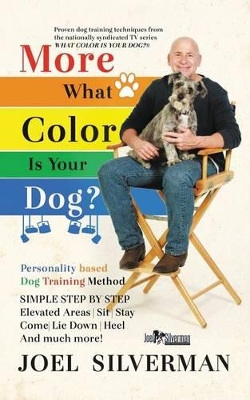 More What Color Is Your Dog? by Joel Silverman