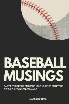 Baseball Musings by Mark Brooks