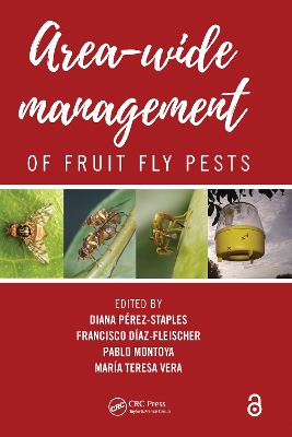 Area-Wide Management of Fruit Fly Pests by Diana Perez-Staples