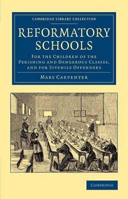 Reformatory Schools by Mary Carpenter