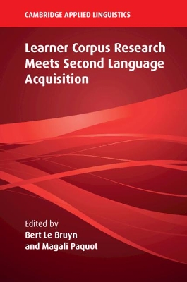 Learner Corpus Research Meets Second Language Acquisition by Bert Le Bruyn