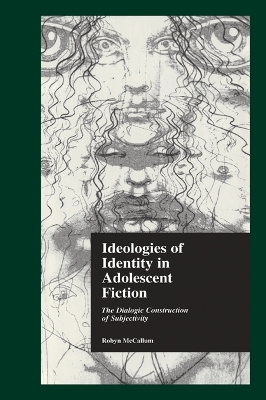 Ideologies of Identity in Adolescent Fiction: The Dialogic Construction of Subjectivity book