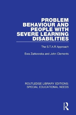 Problem Behaviour and People with Severe Learning Disabilities: The S.T.A.R Approach by Ewa Zarkowska