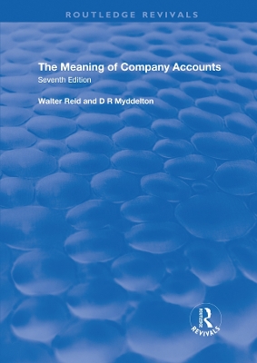 The Meaning of Company Accounts by Walter Reid