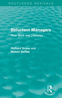 Reluctant Managers (Routledge Revivals): Their Work and Lifestyles book