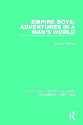 Empire Boys: Adventures in a Man's World by Joseph Bristow