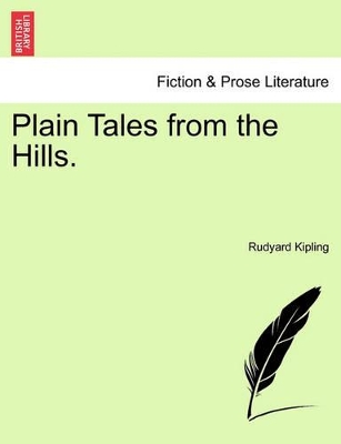 Plain Tales from the Hills. by Rudyard Kipling