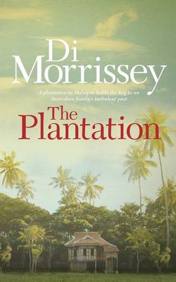 The The Plantation by Di Morrissey