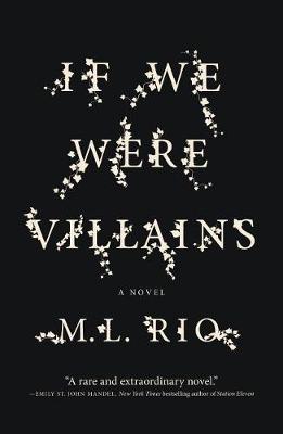 If We Were Villains by M. L. Rio