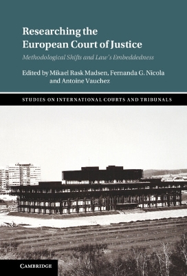 Researching the European Court of Justice: Methodological Shifts and Law's Embeddedness book