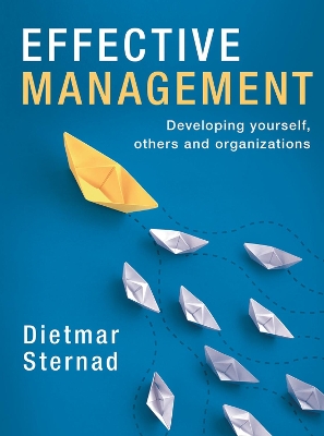 Effective Management: Developing yourself, others and organizations book