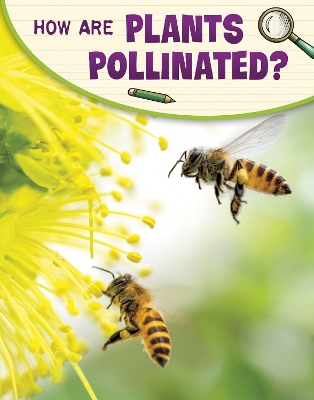 How Are Plants Pollinated? book