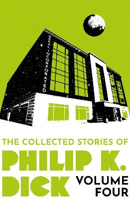 The Collected Stories of Philip K. Dick Volume 4 book