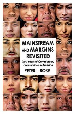 Mainstream and Margins Revisited by Peter Isaac Rose