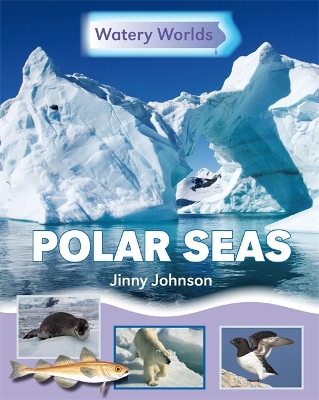 Watery Worlds: Polar Seas book