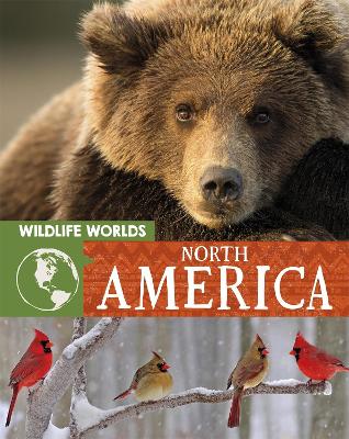Wildlife Worlds: North America book