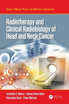 Radiotherapy and Clinical Radiobiology of Head and Neck Cancer book