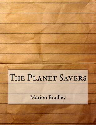 Planet Savers by Marion Zimmer Bradley