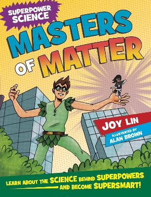 Superpower Science: Masters of Matter by Joy Lin