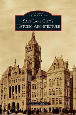 Salt Lake City's Historic Architecture book