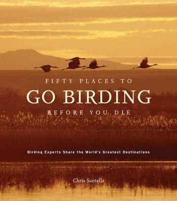 Fifty Places to Go Birding Before You Die book