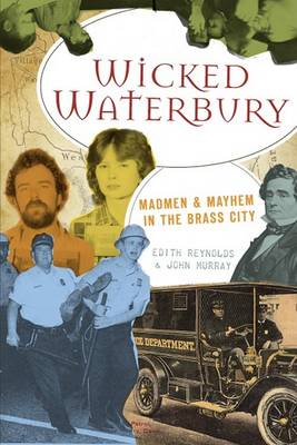 Wicked Waterbury by Edith Reynolds