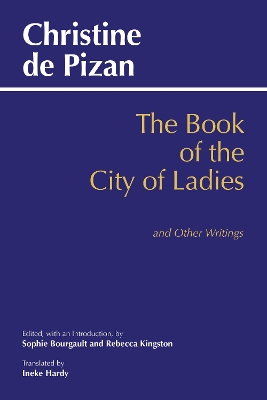 The Book of the City of Ladies and Other Writings by Christine De Pizan