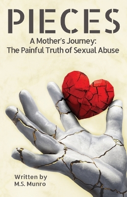 Pieces: A Mother's Journey: The Painful Truth of Sexual Abuse book