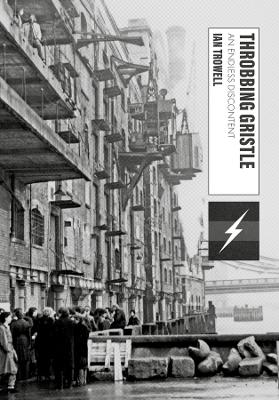 Throbbing Gristle: An Endless Discontent book